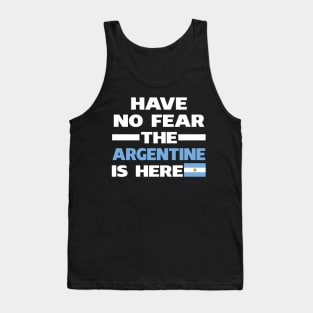 Have No Fear The Argentine Is Here Proud Tank Top